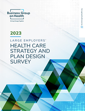 2023 Large Employers' Health Care Strategy and Plan Design Survey