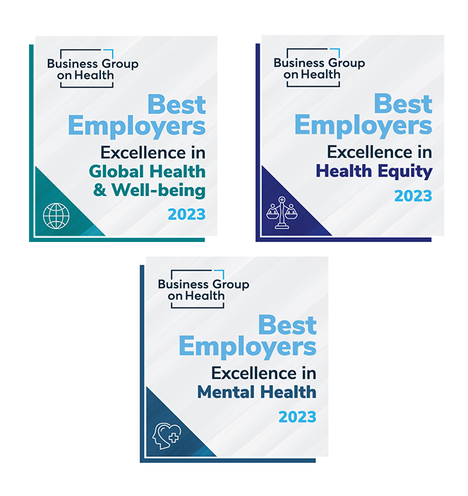 Best Employers: Excellence in Global Health & Well-being; Excellence in Health Equity; Excellence in Mental Health